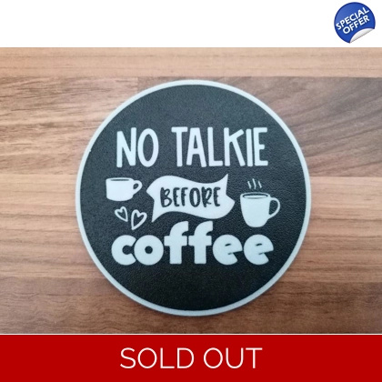 No Talkie Before Coffee 3D Printed Drinks Mugs Coaster